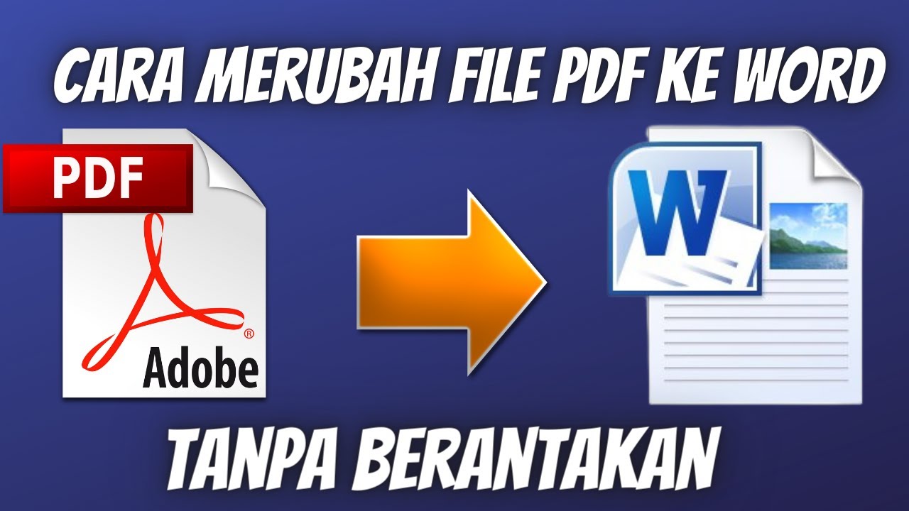 Mudah Cara Merubah PDF ke Word Terlengkap 2024 - LKomBis